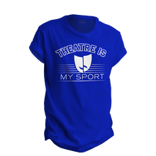 Load image into Gallery viewer, Broadway Plus Theatre Is My Sport Tee

